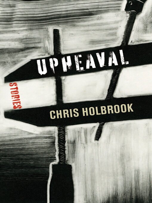 Title details for Upheaval by Chris Holbrook - Available